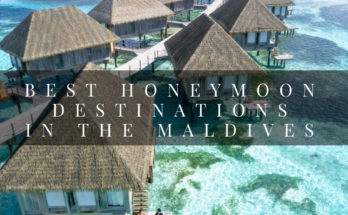 Best Honeymoon Destinations in the Maldives