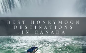 Best Honeymoon Destinations in Canada