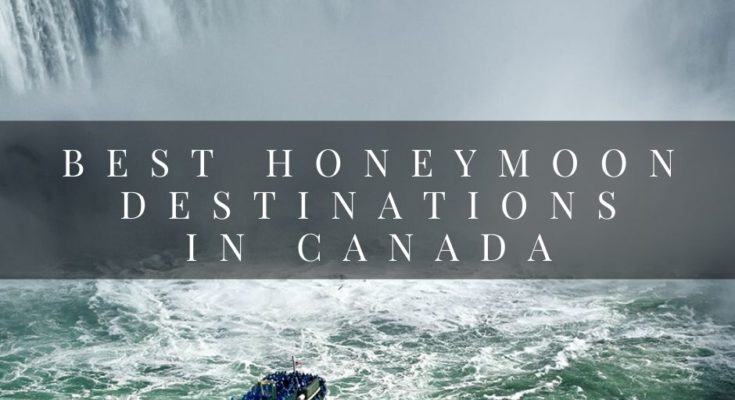 Best Honeymoon Destinations in Canada