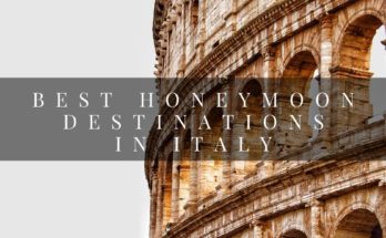 The Best Honeymoon Destinations in Italy
